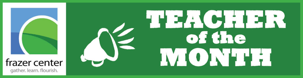 Frazer Center Teacher of the Month