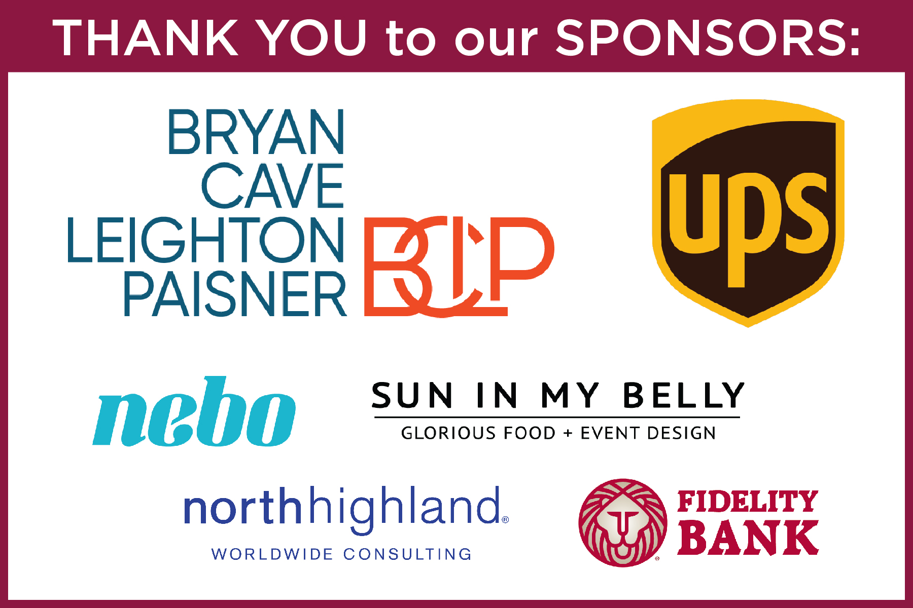 SPONSORS: Bryan Cave, UPS, Nebo, Sun In My Belly, North Highland, Fidelity Bank